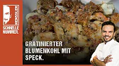 Gratinierter Blumenkohl mit Speck Rezept von Steffen Henssler