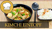 Koreanischer KIMCHI EINTOPF - Kimchi Jjigae