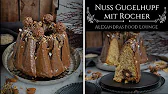 Nuss Gugelhupf mit Rocher