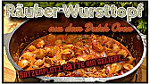 Räuber Wursttopf aus dem Dutch Oven