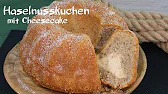 Saftiger Haselnusskuchen mit Cheesecake