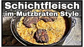 Schichtfleisch im Mutzbraten Style