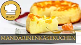 Schneller MANDARINEN-KÄSEKUCHEN ohne Boden