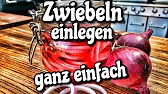 Zwiebeln einlegen ganz einfach